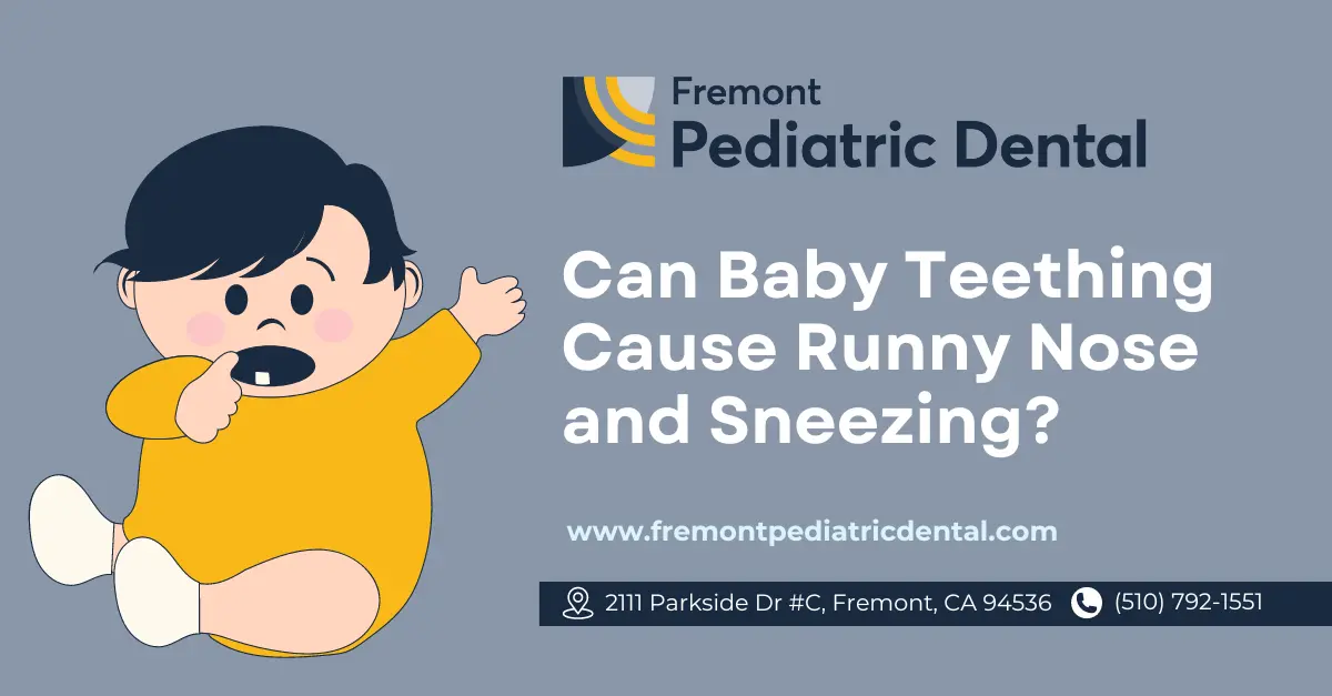 can-baby-teething-cause-runny-nose-and-sneezing-fremont-pediatric-dental